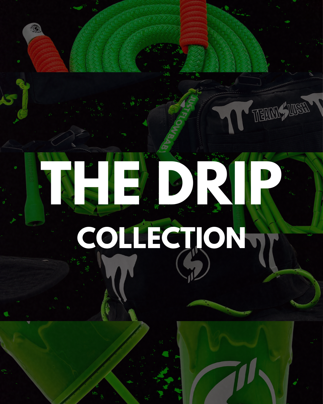 Slush Ropes The Drip Collection – SLUSHROPES